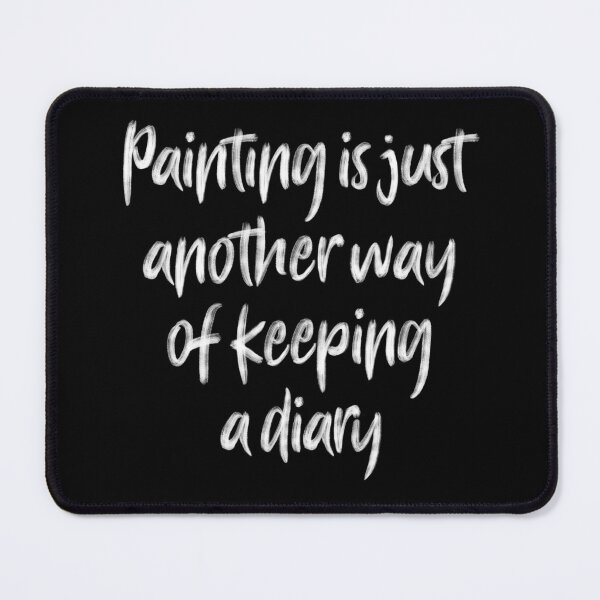 Item preview, Painting is just another way of keeping a diary. v.9 designed and sold by x1brett.