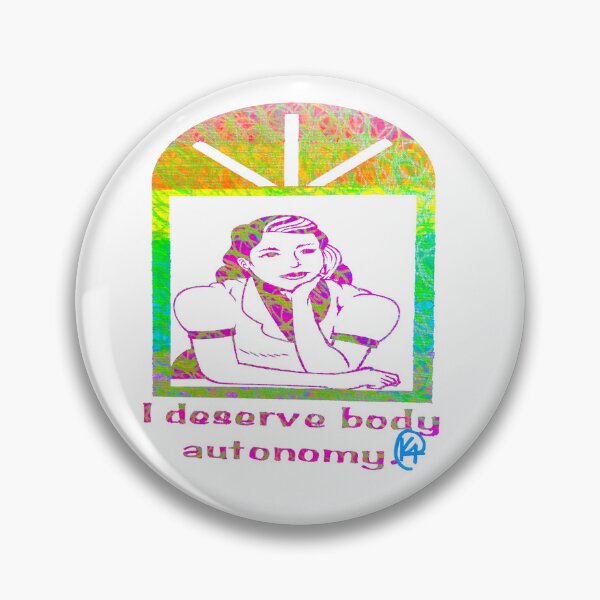 Item preview, I Deserve Body Autonomy Art designed and sold by Kalli Taub Art.