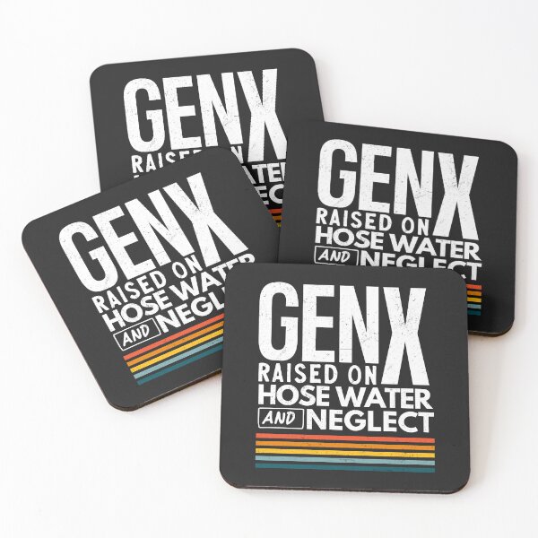Item preview, Gen X Raised On Hose Water And Neglect designed and sold by HowToCanadian.