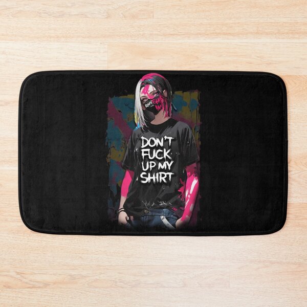 Item preview, Don't fuck up my shirt, A Bold Statement, Uncompromising, Trendy Style, With Character, Minimalist Design designed and sold by CrisMor-Art.