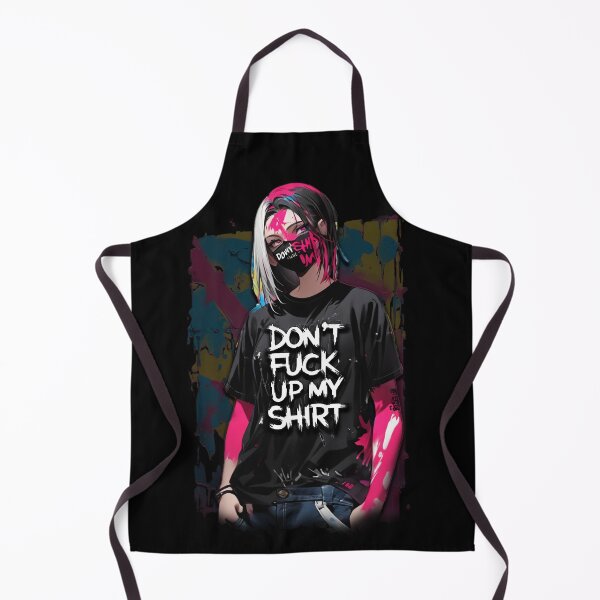 Item preview, Don't fuck up my shirt, A Bold Statement, Uncompromising, Trendy Style, With Character, Minimalist Design designed and sold by CrisMor-Art.