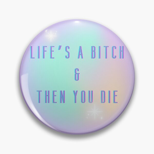 Item preview, Life's a B**** designed and sold by connorx.