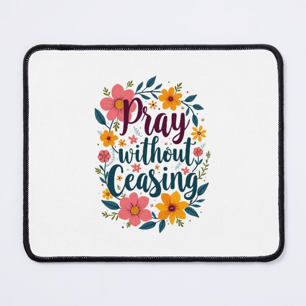 Item preview, Pray Without Ceasing Christian Quote Floral Flower Design designed and sold by Art-Jiyuu.