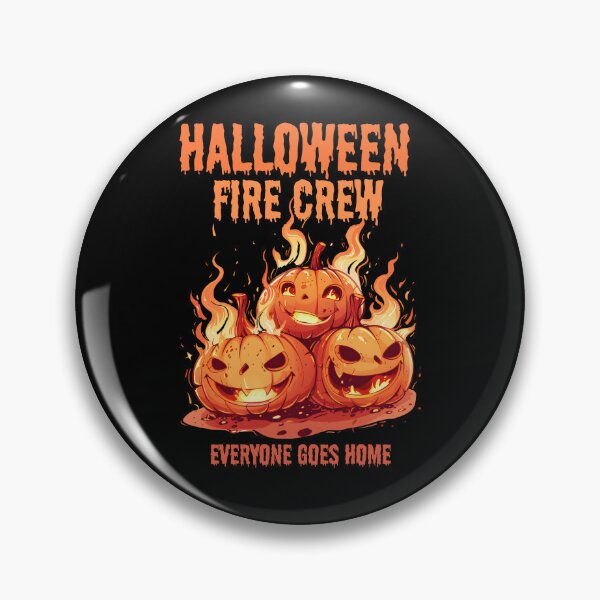 Item preview, Halloween Fire Crew Everyone goes home designed and sold by MaggiLars.