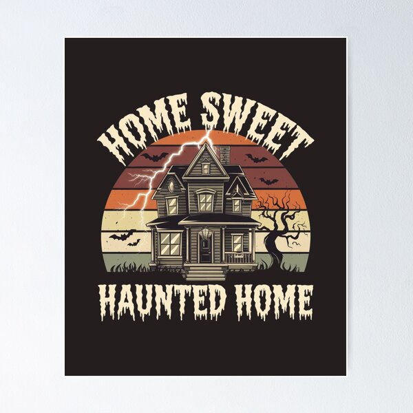 Item preview, Home Sweet Haunted Home Design designed and sold by MrHStudio.