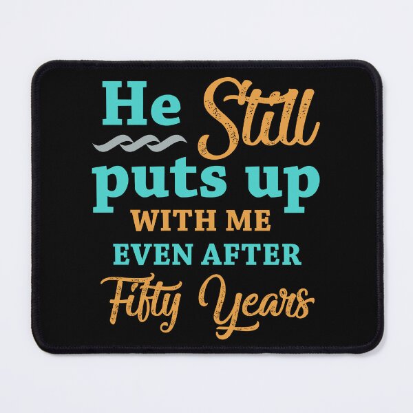Item preview, 50th Wedding Anniversary Humor For Women designed and sold by thepixelgarden.