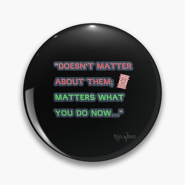 Item preview, "DOESN'T..." Quote 09/16/2024 designed and sold by BJGWRDS.