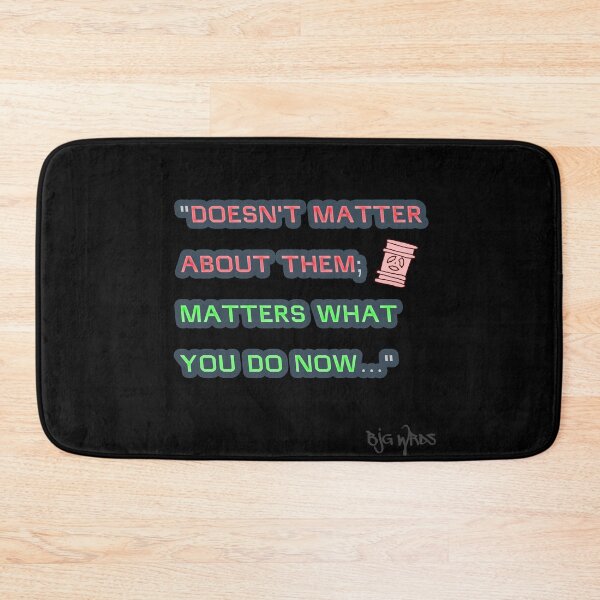 Item preview, "DOESN'T..." Quote 09/16/2024 designed and sold by BJGWRDS.