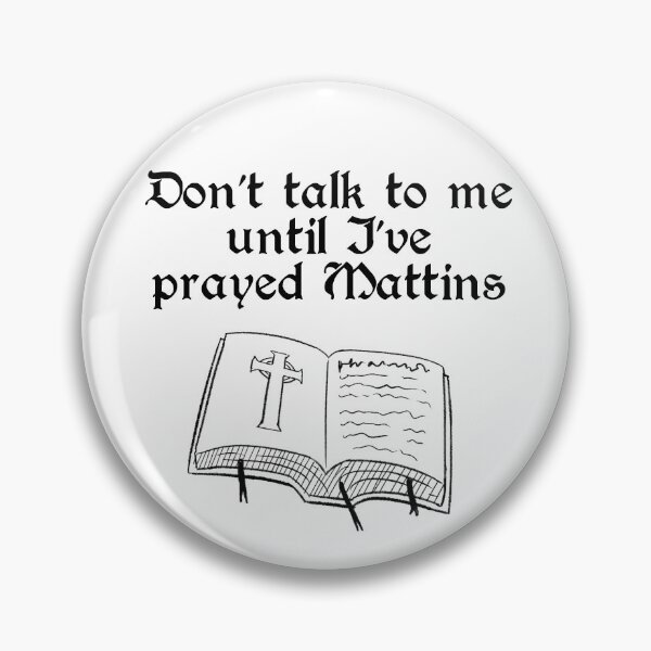 Item preview, Don't talk to me until I've prayed Mattins designed and sold by pidgezz.