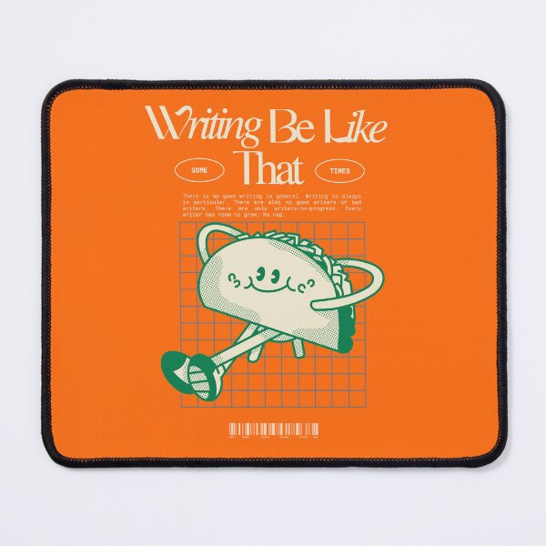 Item preview, Writing Be Like That Sometimes designed and sold by Ryan Skinnell.