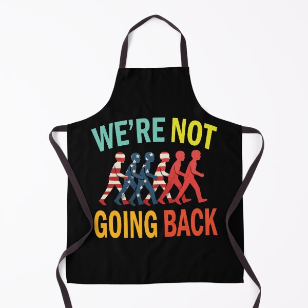 Item preview, We're Not Going Back Change-Makers designed and sold by ThreeftlyPicks.