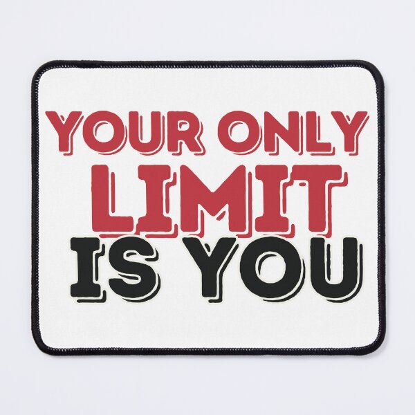 Item preview, Your only limit is You designed and sold by MadSnail-Design.