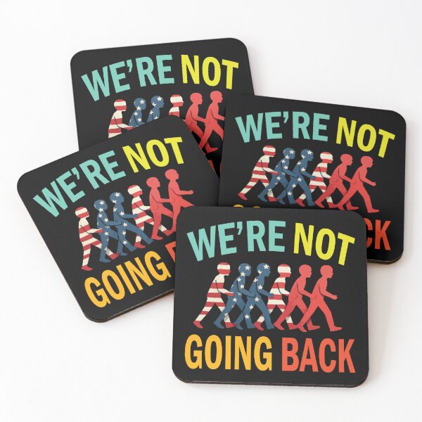 Item preview, We're Not Going Back Change-Makers designed and sold by ThreeftlyPicks.