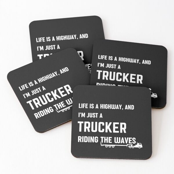 Artikelvorschau, „Das Leben ist eine Autobahn und ich bin nur ein Trucker, der auf den Wellen reitet.“ entworfen und verkauft von CrasyART.