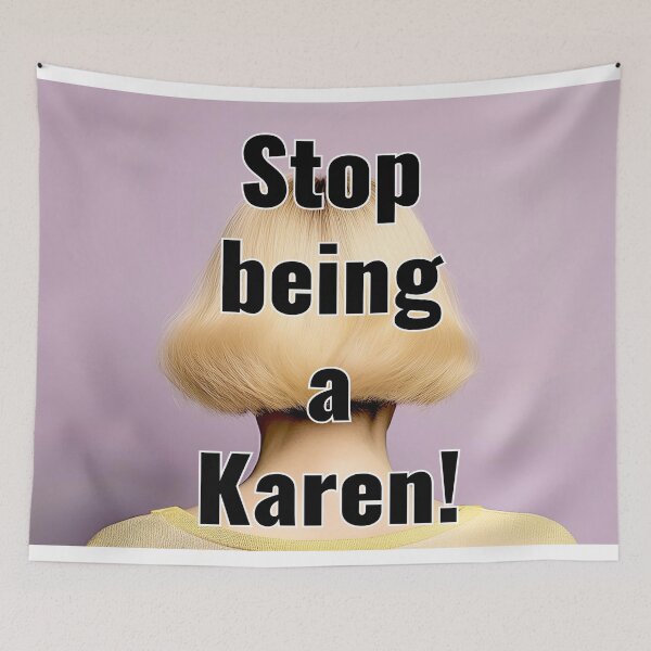 Item preview, Stop being a Karen! designed and sold by CharlieMakes.