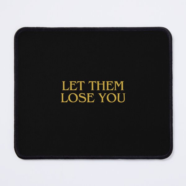Item preview, Let them lose you designed and sold by Burkae.