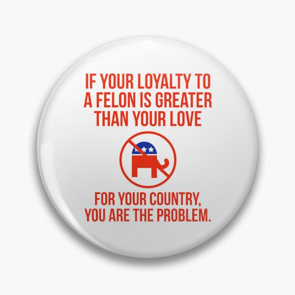 Item preview, If your loyalty to a felon is greater than your love for or your country  designed and sold by Rachel the Artist .