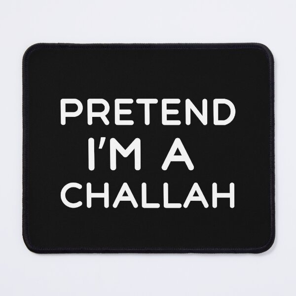 Item preview, Pretend I'm A Challah Funny Jewish Halloween Saying designed and sold by SharpThreadZ.