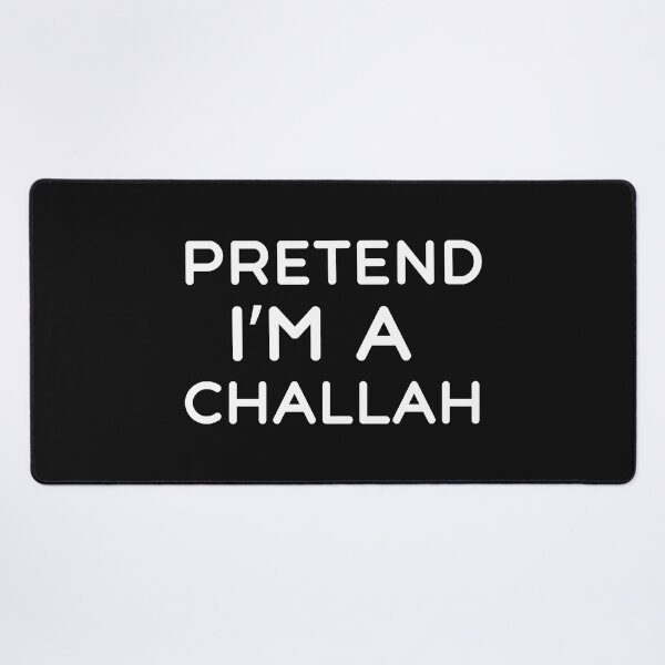 Item preview, Pretend I'm A Challah Funny Jewish Halloween Saying designed and sold by SharpThreadZ.