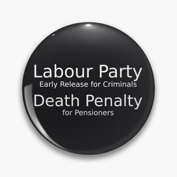Item preview, Labour party early release for criminals death penalty for pensioners for dark background designed and sold by YogaZesty.