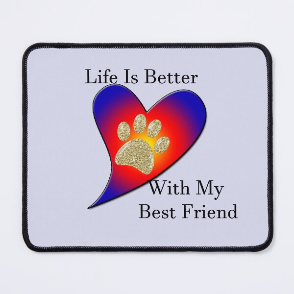 Item preview, Life Better Best Friend Dog Paw Print Colorful designed and sold by natureinfocus.