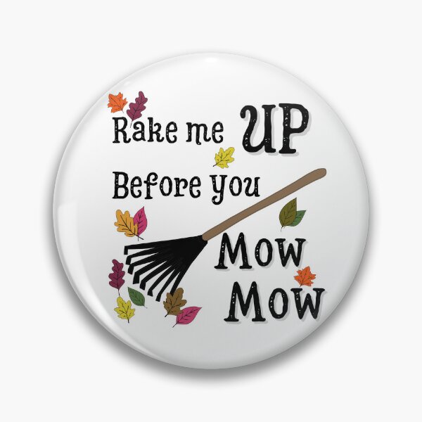 Item preview, Rake Me Up Before You Mow Mow designed and sold by colorfulcraig.