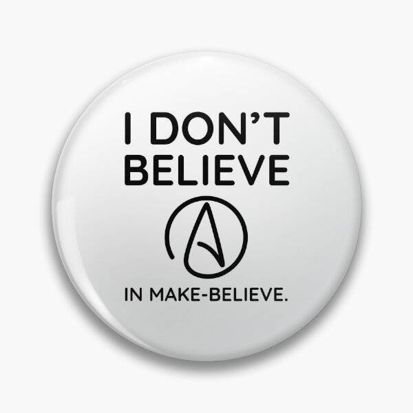 Item preview, I don’t believe in make-believe atheist design  designed and sold by Rachel the Artist .