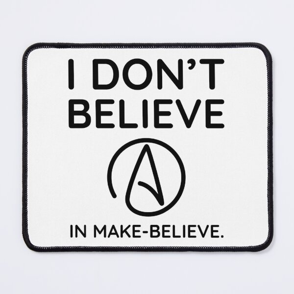 Item preview, I don’t believe in make-believe atheist design  designed and sold by Rachel the Artist .