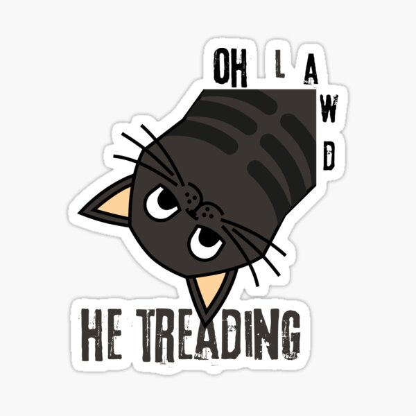 Item preview,  Oh Lawd She Treading designed and sold by SNkool5.