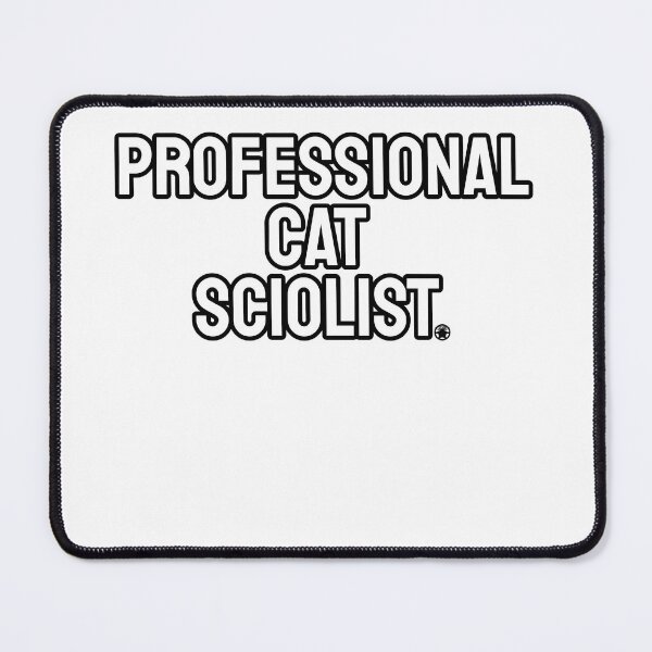 Item preview, Professional Cat Sciolist designed and sold by ST33R.