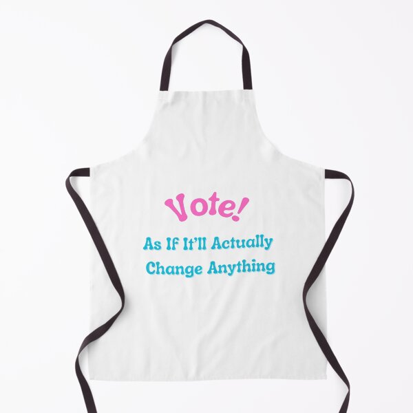 Item preview, Vote as if it will actually change anything designed and sold by Shey-B.