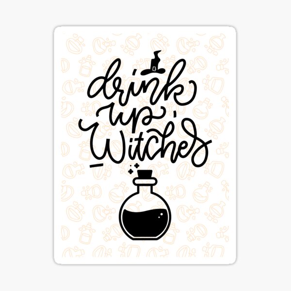 Item preview, Drink up witches designed and sold by CreativaNook.