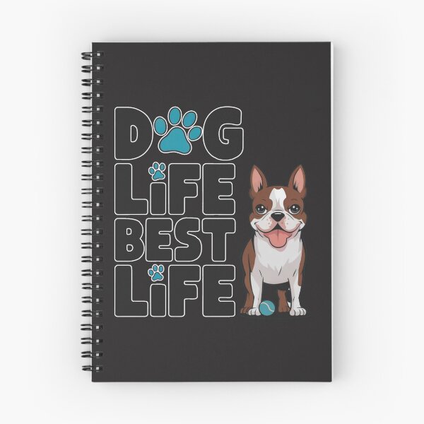 Item preview, Dog Life, Best Life: Adorable Boston Terrier Design For Dog Lovers designed and sold by elynne9.