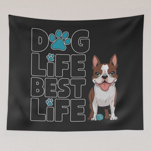 Item preview, Dog Life, Best Life: Adorable Boston Terrier Design For Dog Lovers designed and sold by elynne9.