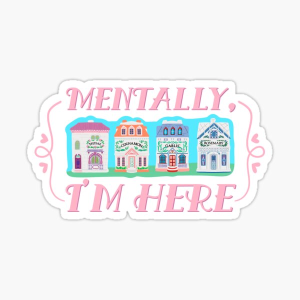 Item preview, Mentally, I’m Here (at the Lenox Spice Village) designed and sold by Heather Clauson.