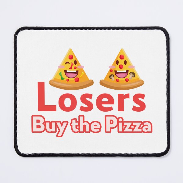 Item preview, Losers Buy the Pizza designed and sold by LettsMerchntees.
