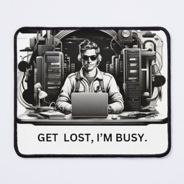 Item preview, Get lost I’m busy  designed and sold by Ash44444.