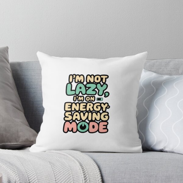 Item preview, I’m Not Lazy, I’m on Energy-Saving Mode designed and sold by nzwasp.