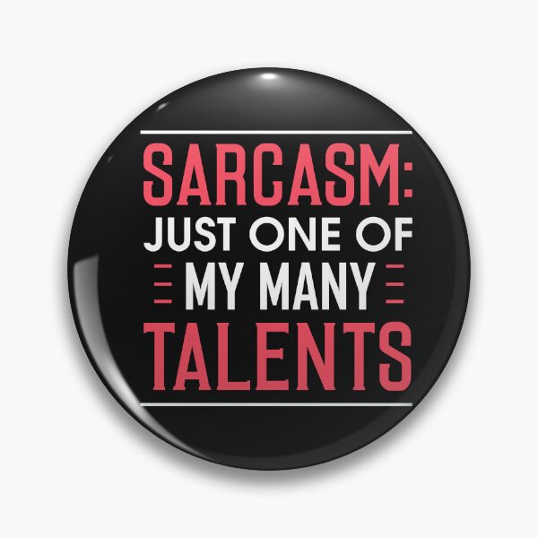 Item preview, Sarcasm = Talents  designed and sold by ChangeNarrative.