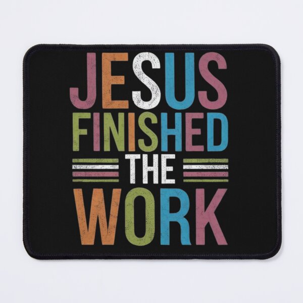 Item preview, Jesus Finished the Work designed and sold by Faithloveshop.