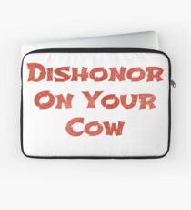 Dishonor on your cow Laptop Sleeve