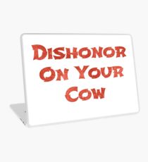 Dishonor on your cow Laptop Skin