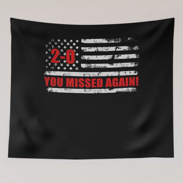 Item preview, You Missed Again 2-0 American Flag  designed and sold by varioarts.