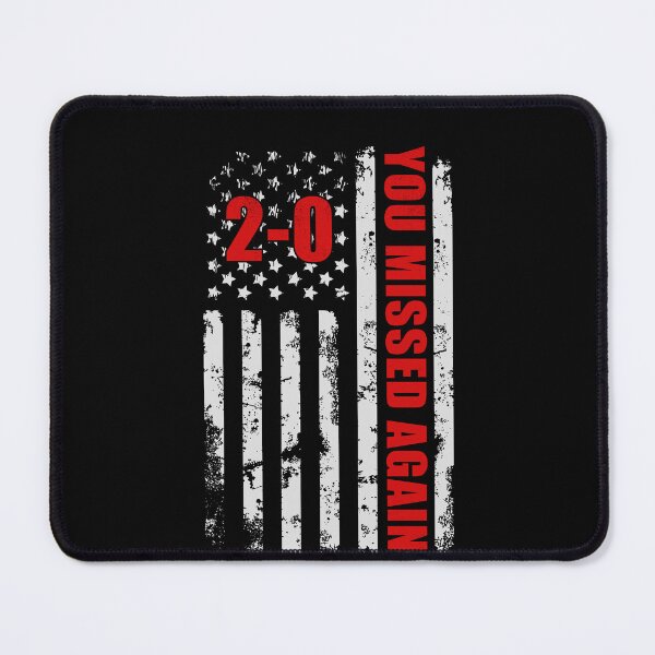 Item preview, You Missed Again 2-0 American Flag designed and sold by varioarts.