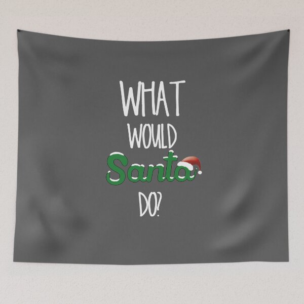 Item preview, What would Santa do? designed and sold by Jahjah.