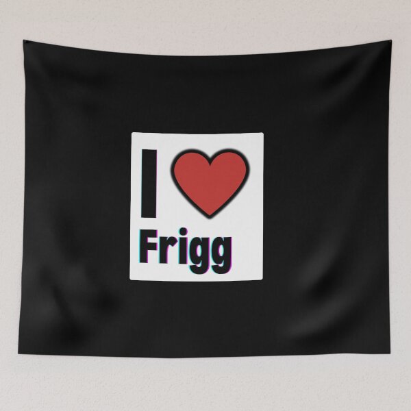 Item preview, I love frigg designed and sold by CapriCreatives.