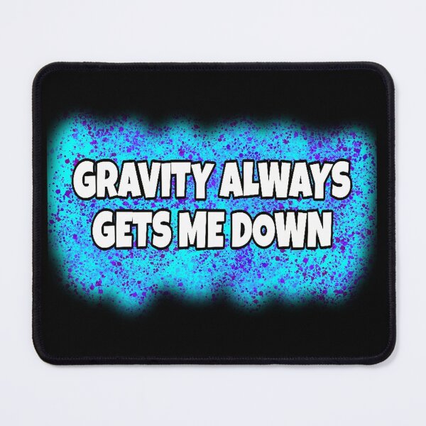 Item preview, Gravity Pun designed and sold by PagonDragon.
