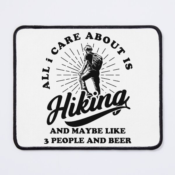 Item preview, All I care About is Hiking and Maybe Like 3 People and Beer designed and sold by TheCampingHiker.