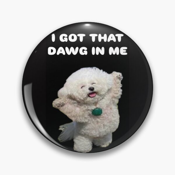 Item preview, I Got That Dawg In Me designed and sold by Kaylaskie.