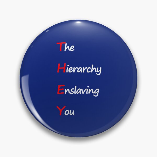 Item preview, The Hierarchy Enslaving You designed and sold by DefendingDRealm.
